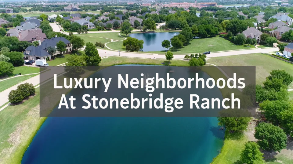 Luxury Neighborhoods of Stonebridge Ranch